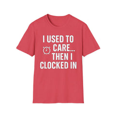 Clocked In & Checked Out – Sarcastic Work T-Shirt