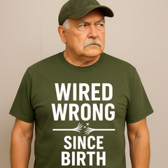 Wired Wrong Since Birth” Funny Electrician T-Shirt (Unisex)