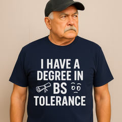 BS Tolerance Degree” Funny Sarcastic T-Shirt (Unisex)
