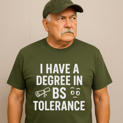BS Tolerance Degree” Funny Sarcastic T-Shirt (Unisex)