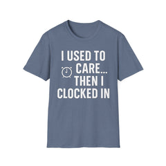 Clocked In & Checked Out – Sarcastic Work T-Shirt