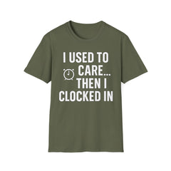 Clocked In & Checked Out – Sarcastic Work T-Shirt