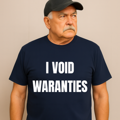I Void Warranties” Funny Work T-Shirt (Unisex)